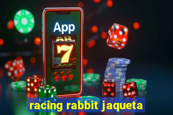 racing rabbit jaqueta